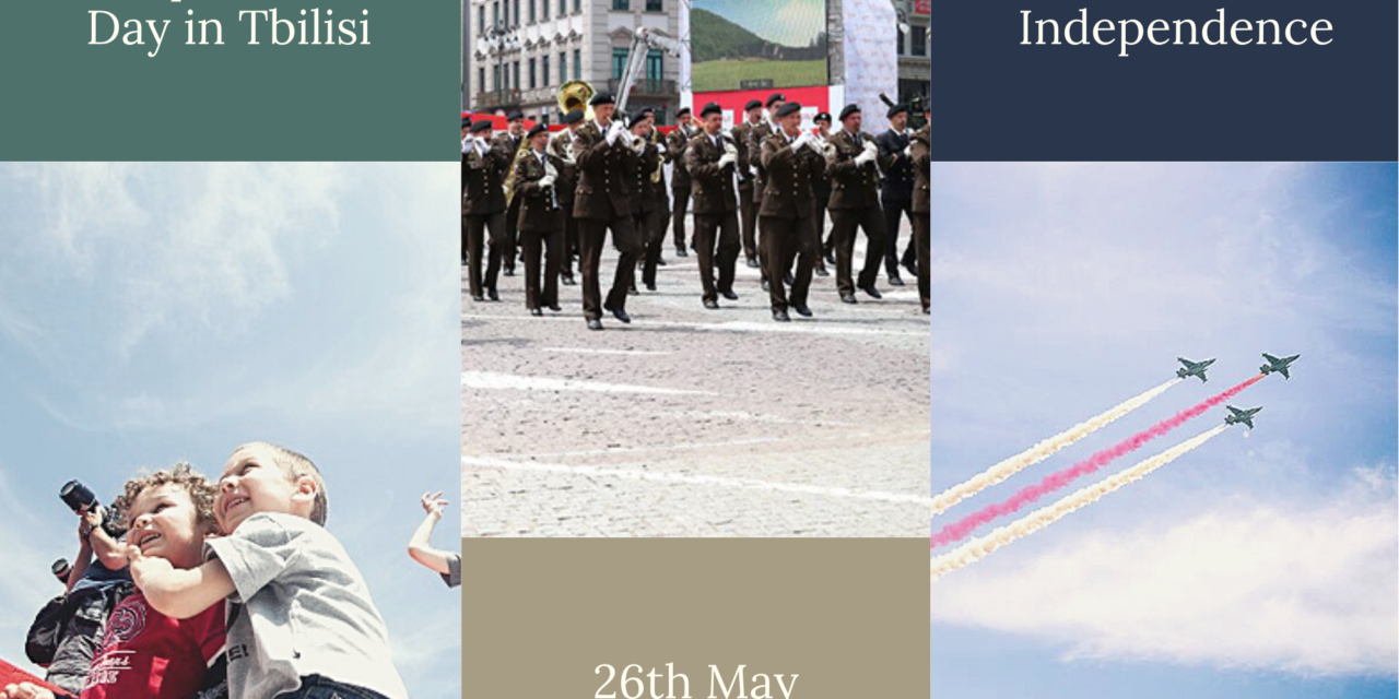 Discover Independence Day In Tbilisi | 3 Amazing Things You Need To Know