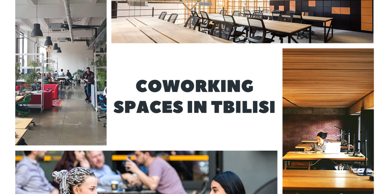 Coworking Spaces in Tbilisi | The 7 Best Places for Digital Nomads