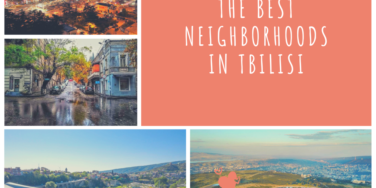 The 5 BEST Neighborhoods in Tbilisi