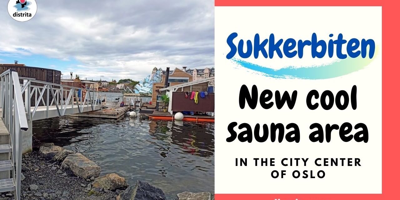 Visit Oslo’s new and exclusive harbor area Sukkerbiten