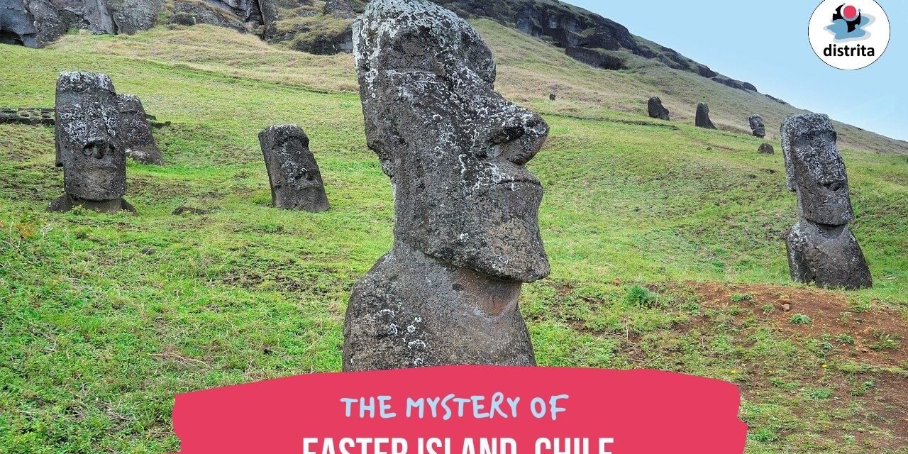Visit the Remarkable mystery of Easter Island, Chile