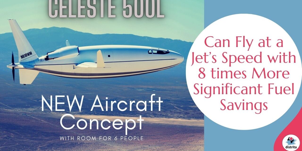 Celera 500L aircraft | Six-person private craft promises to fly at jet speed