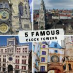 5 Famous Clock Towers in Europe
