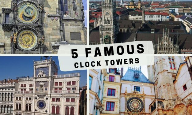5 Famous Clock Towers in Europe