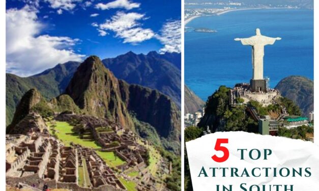 5 Exciting Attractions in South America